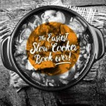 The easiest slow cooker book ever! / Kim McCosker.