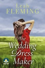 The wedding dress maker / Leah Fleming.