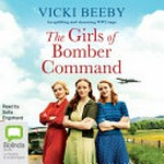 The girls of bomber command / Vicki Beeby ; read by Sofia Engstrand.