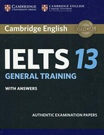 Cambridge English General training student's book with answer + audio CD's: IELTS 13.