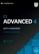 C1 advanced 4 with answers : authentic practice tests.