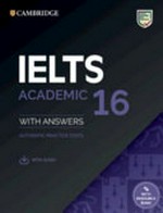 IELTS 16 academic with answers : authentic practice tests.