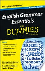 English grammar essentials for dummies / by Wendy M Anderson, Geraldine Woods, Lesley J Ward.