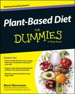 Plant-based diet for dummies / by Marni Wasserman.