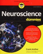 Neuroscience for dummies / by Frank Amthor, PhD.