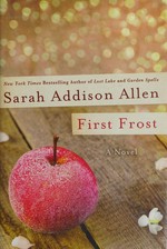First frost / Sarah Addison Allen.