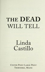 The dead will tell : a novel / Linda Castillo.