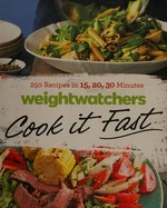 WeightWatchers cook it fast : 250 recipes in 15, 20, 30 minutes.
