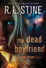 The dead boyfriend / R. L. Stine.
