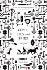 Love, lies and spies / Cindy Anstey.