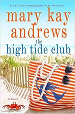The high tide club / Mary Kay Andrews.