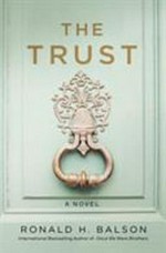 The trust / Ronald H. Balson.