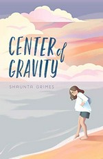 Center of gravity / Shaunta Grimes.