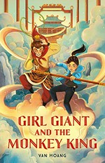 Girl giant and the Monkey King / Van Hoang ; illustrated by Nguyen Quang and Kim Lien.