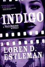 Indigo : a Valentino mystery / Loren D. Estleman.