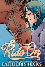 Ride on / Faith Erin Hicks ; colors by Kelly Fitzpatrick.