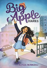 Big Apple diaries / Alyssa Bermudez.