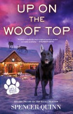 Up on the woof top / Spencer Quinn.