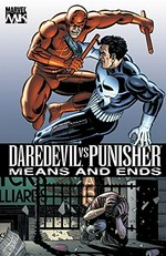 Daredevil vs. Punisher : means and ends / writer/artist: David Lapham ; color artist: Studio F's Edgar Delgado ; letterers: VC's Chris Eliopoulos, Mike Sellers & Joe Caramagna.