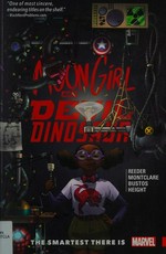 Moon girl and devil dinosaur. [3], The smartest there is! / Brandon Montclare & Amy Reeder, writers ; Natacha Bustos (#13 & #15-18) & Ray-Anthony Height (#14), artists ; Tamra Bonvillain, color artist ; VC's Travis Lanham, letterer.