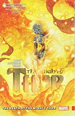 The mighty Thor. 5, The death of the mighty Thor / writer: Jason Aaron, artists: Walter Simonson & Matthew Wilson [and 15 others].