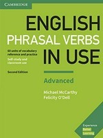 English phrasal verbs in use. Advanced : 60 units of vocabulary reference and practice, self-study and classroom use / Michael McCarthy, Felicity O'Dell.