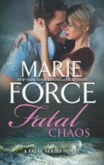 Fatal chaos / Marie Force.