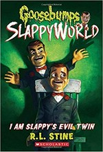 I am Slappy's evil twin / R.L. Stine.