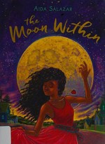 The moon within / Aida Salazar.