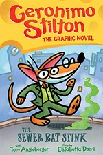 Geronimo Stilton : The sewer rat stink / the graphic novel. Geronimo Stilton with Tom Angleberger ; story by Elisabetta Dami ; color by Corey Barba.