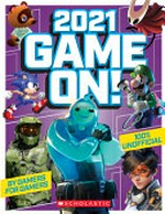 Game on! 2021 : the ultimate guide to gaming! / [editor, Stuart Andrews].