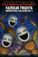 Five nights at Freddy's. Fazbear frights : graphic novel collection. Vol. 2 / by Scott Cawthon, Andrea Waggener, and Carly Anne West ; adapted by Christopher Hastings ; Fetch illustrated by Didi Esmeralda, colors by Eva De La Cruz ; Room For One More illustrated by Anthony Morris Jr., colors by Ben Sawyer ; The New Kid illustrated by Coryn MacPherson, colors by Gonzalo Duarte, letters by Micah Myers.