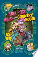 Punk rock mouse and country mouse : a graphic novel / Brandon Terrell ; illustrated by Alex López.