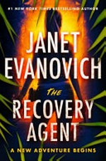 The recovery agent / Janet Evanovich.