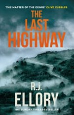 The last highway / R.J. Ellory.