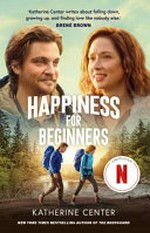 Happiness for beginners / Katherine Center.