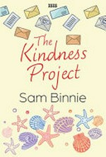 The kindness project / Sam Binnie.