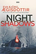 Night shadows / Eva Bjorg Aegisdottir.