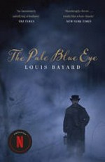 The pale blue eye : a novel / Louis Bayard.