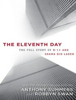 The eleventh day : the full story of 9/11 and Osama bin Laden / Anthony Summers and Robbyn Swan.