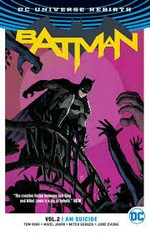 Batman. Vol. 2, I am suicide / Tom King, writer ; Mikel Janín, Mitch Gerards, Hugo Petrus, artists ; June Chung, Mitch Gerards, colorists ; Clayton Cowles, letterer.