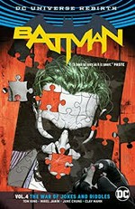 Batman. Vol. 4, The war of jokes and riddles / Tom King, writer ; Mikel Janin [and five others], artists ; June Chung, Gabe Eltaeb, Jordie Bellaire, colorists ; Clayton Cowles, letterer.