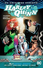 Harley Quinn. Volume 4, Surprise, surprise / Jimmy Palmiotti, Amanda Conner [and four others], writers ; John Timms [and six others], artists ; Alex Sinclair, Hi-Fi [and three others], colorists ; Dave Sharpe [and two others], letterer.