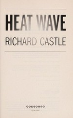 Heat wave / Richard Castle.
