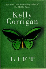 Lift / Kelly Corrigan.