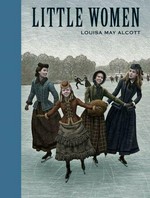 Little women / Louisa May Alcott ; illustrated by Scott McKowen.