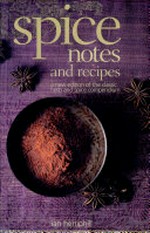 Spice notes and recipes : a new edition of the classic herb and spice compendium / Ian Hemphill ; with recipes by Kate Hemphill.
