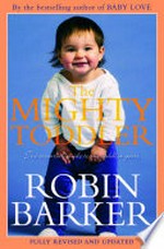 The mighty toddler / Robin Barker.