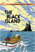 The black island / Hergé ; [translated by Leslie Lonsdale-Cooper and Michael Turner].