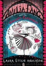 Amelia Fang and the naughty caticorns / Laura Ellen Anderson.